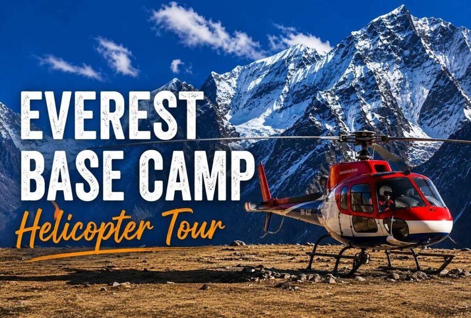 Everest Base Camp Helicopter tour , Next Trip Nepal