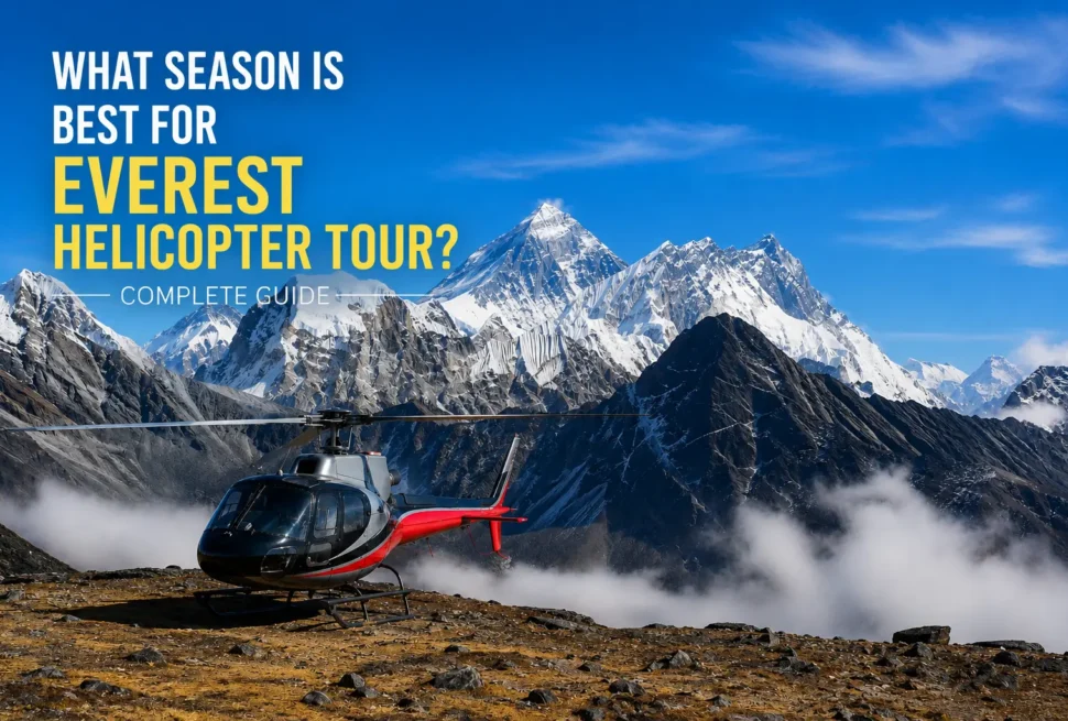 What Season Is Best for Everest Helicopter Tour